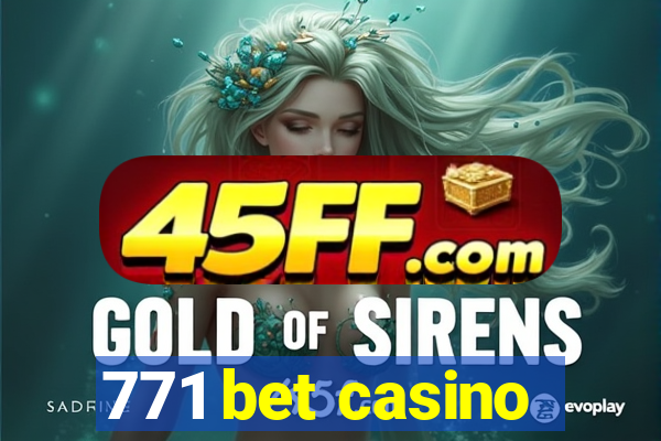 771 bet casino